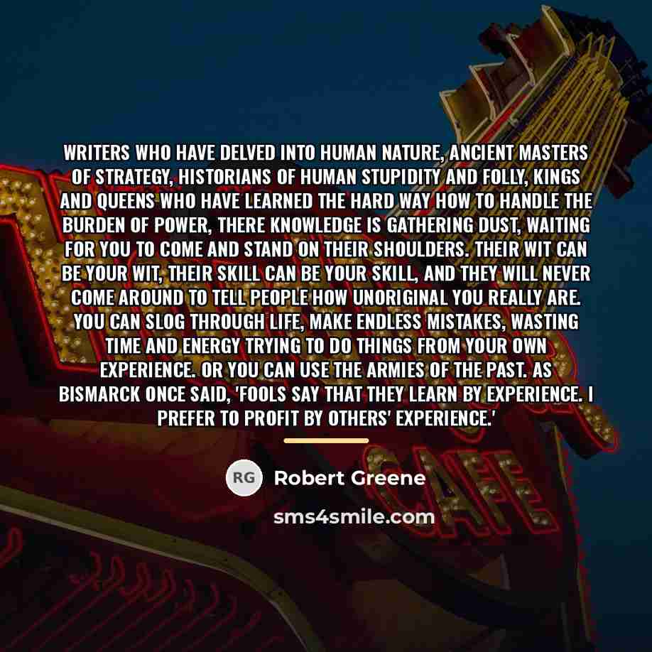 “Writers who have delved into human nature, ancient masters of…” quote by Robert Greene