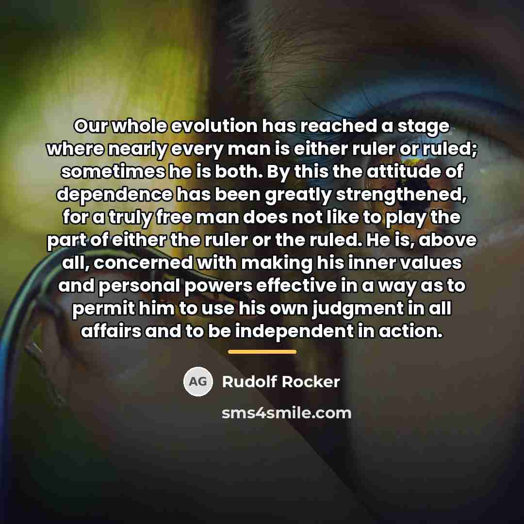 “Our whole evolution has reached a stage where nearly every…” quote by Rudolf Rocker