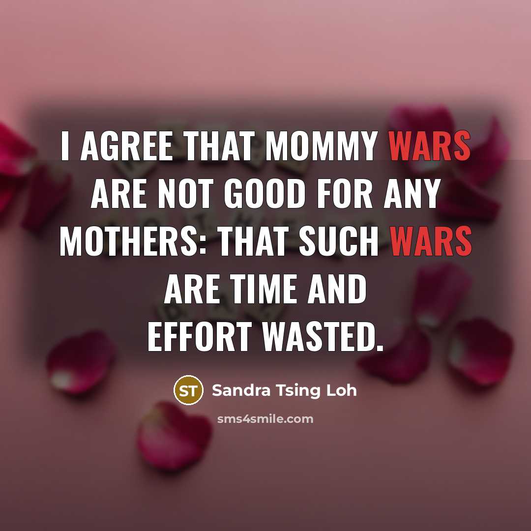“I agree that mommy wars are not good for any…” quote by Sandra Tsing Loh