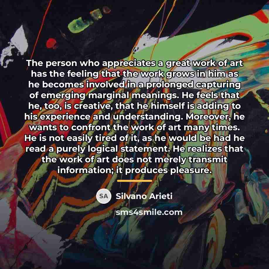 “The person who appreciates a great work of art has…” quote by Silvano Arieti