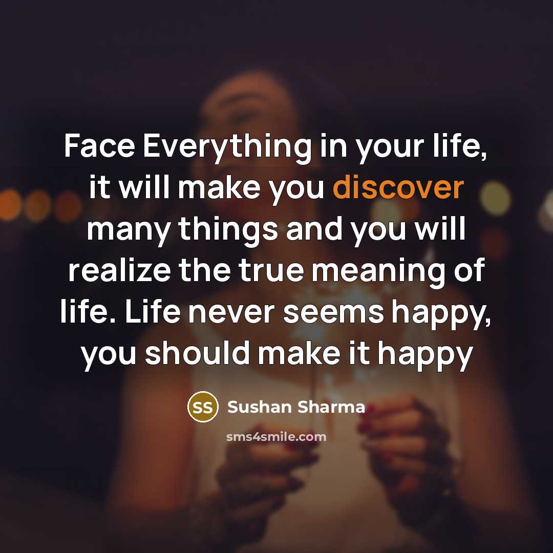 “Face Everything in your life, it will make you discover…” quote by Sushan Sharma