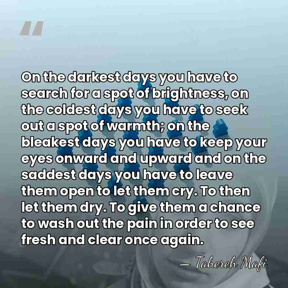 On the darkest days you have to search for a spot of&hellip; - Tahereh Mafi