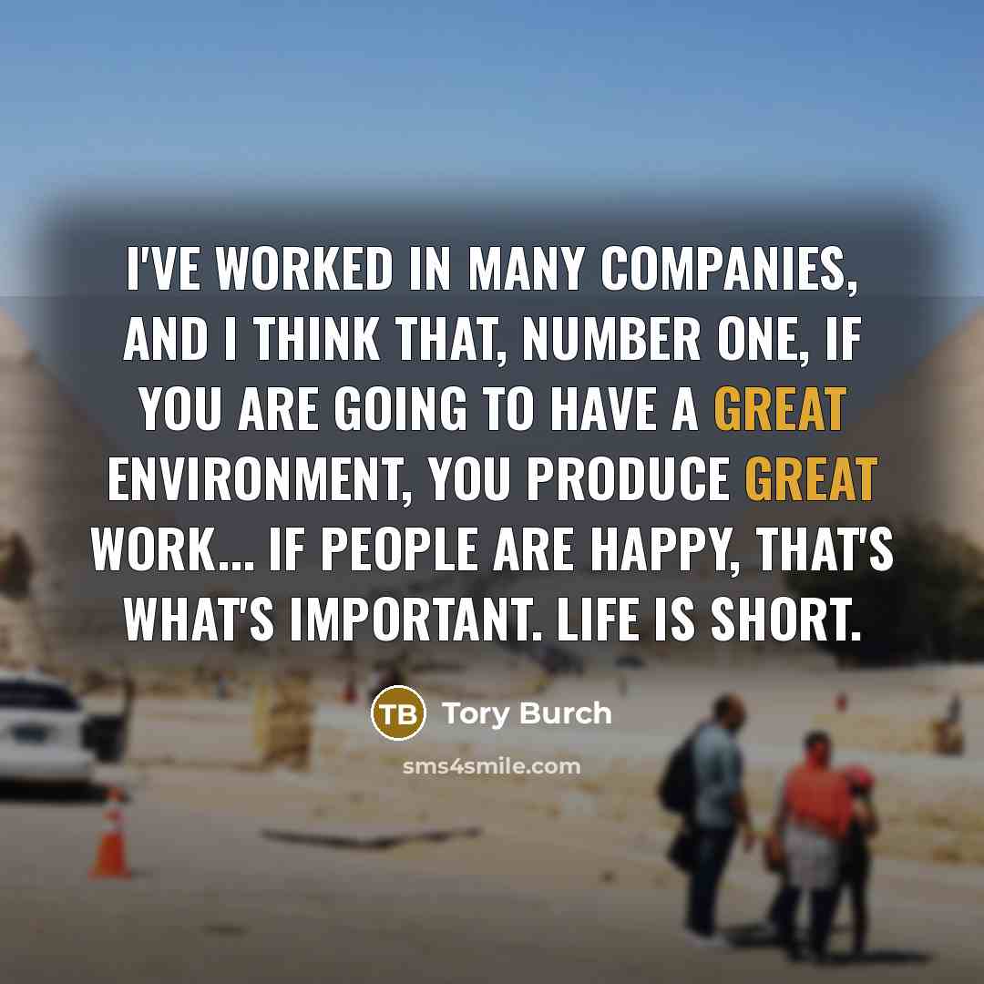“I've worked in many companies, and I think that, number…” quote by Tory Burch