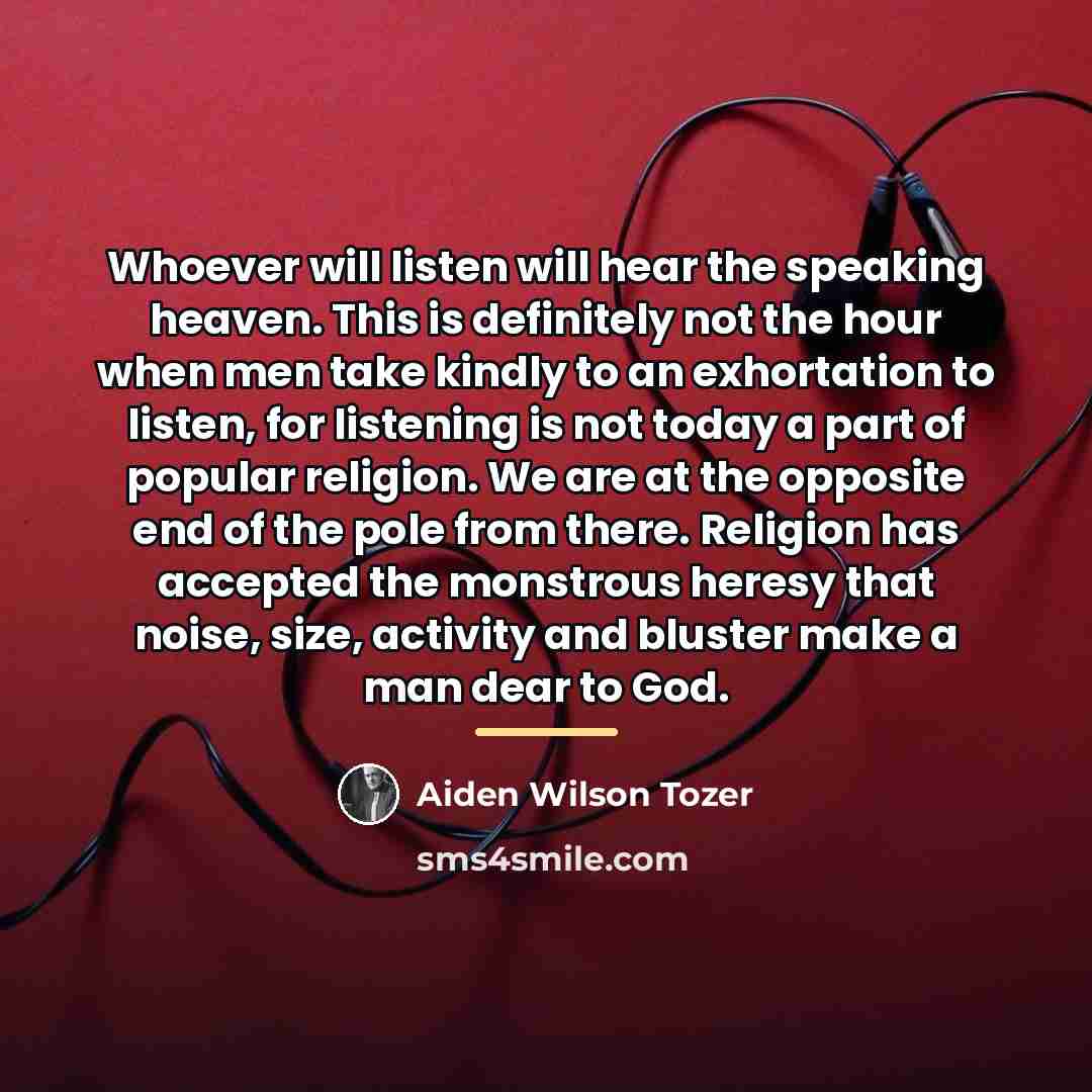 “Whoever will listen will hear the speaking heaven. This is…” quote by Aiden Wilson Tozer