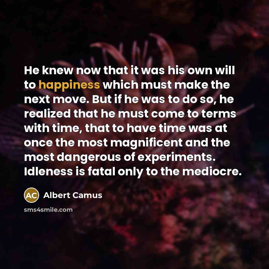 “He knew now that it was his own will to…” quote by Albert Camus