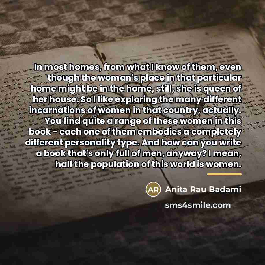 “In most homes, from what I know of them, even…” quote by Anita Rau Badami