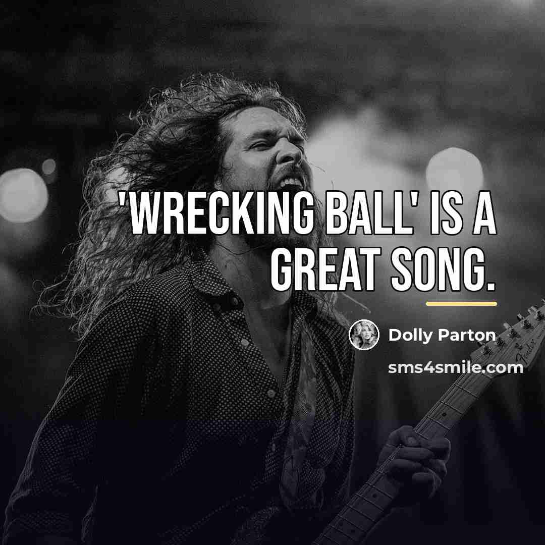 “'Wrecking Ball' is a great song.…” quote by Dolly Parton