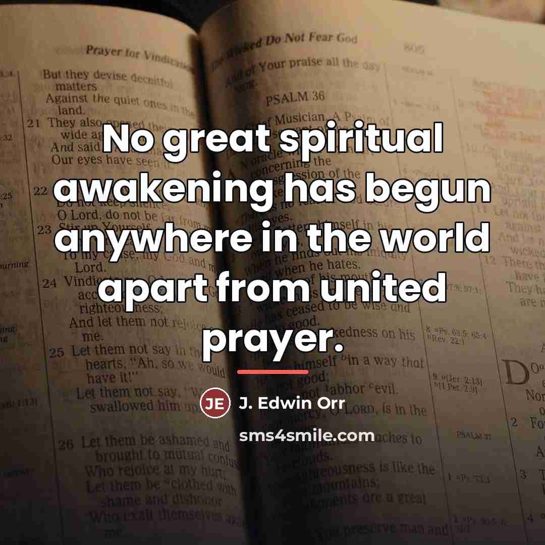 “No great spiritual awakening has begun anywhere in the world…” quote by J. Edwin Orr