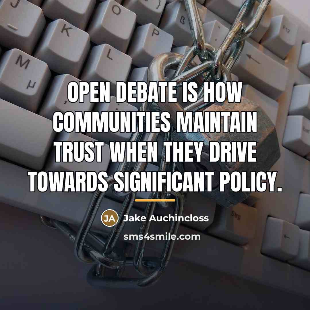 “Open debate is how communities maintain trust when they drive…” quote by Jake Auchincloss