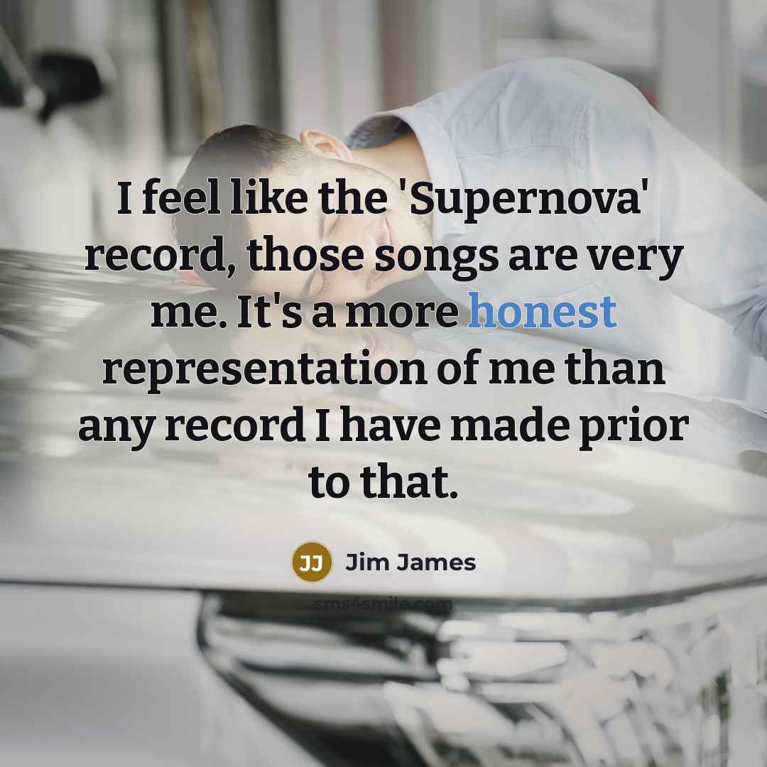 “I feel like the 'Supernova' record, those songs are very…” quote by Jim James