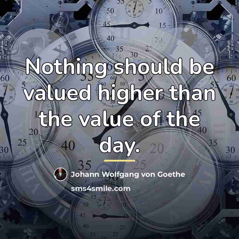 “Nothing should be valued higher than the value of the…” quote by Johann Wolfgang von Goethe