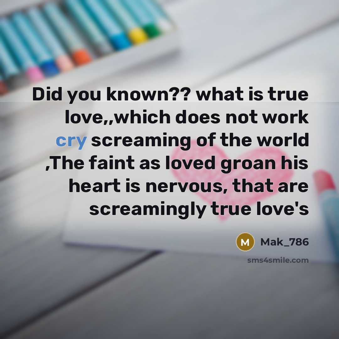 “Did you known?? what is true love,,which does not work…” quote by Mak_786