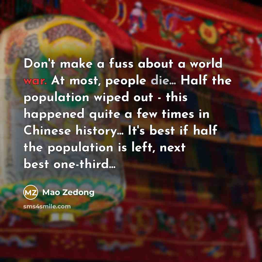 “Don't make a fuss about a world war. At most,…” quote by Mao Zedong