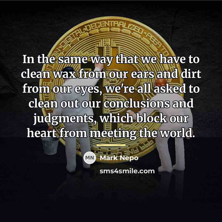 “In the same way that we have to clean wax…” quote by Mark Nepo