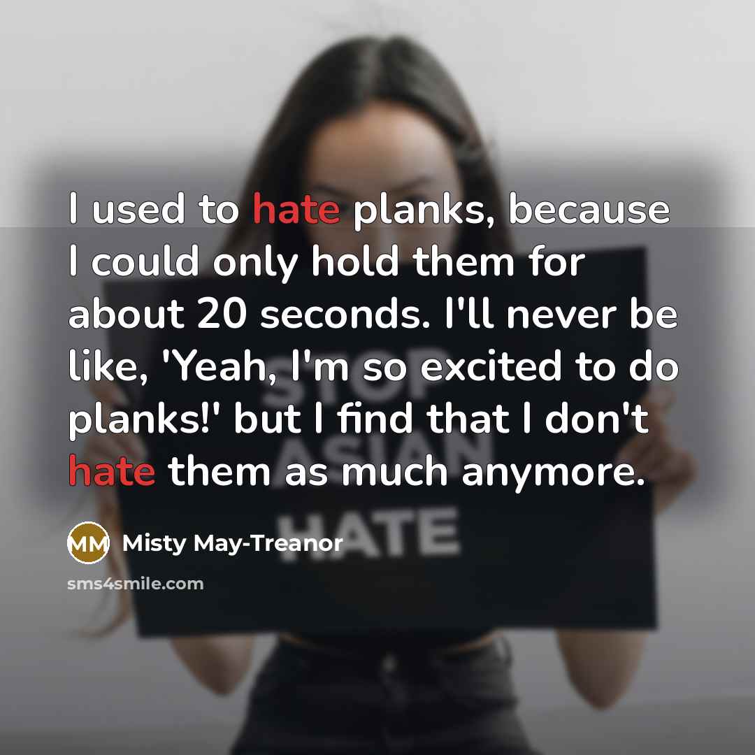 “I used to hate planks, because I could only hold…” quote by Misty May-Treanor