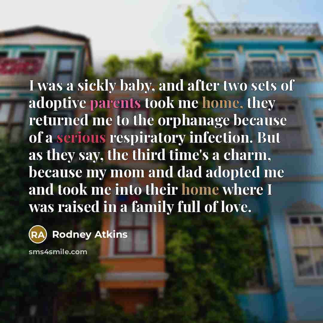 “I was a sickly baby, and after two sets of…” quote by Rodney Atkins