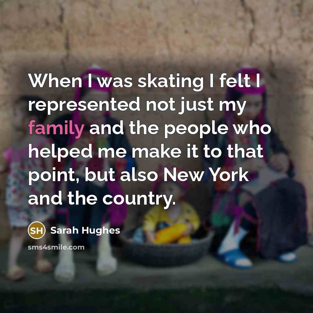 “When I was skating I felt I represented not just…” quote by Sarah Hughes