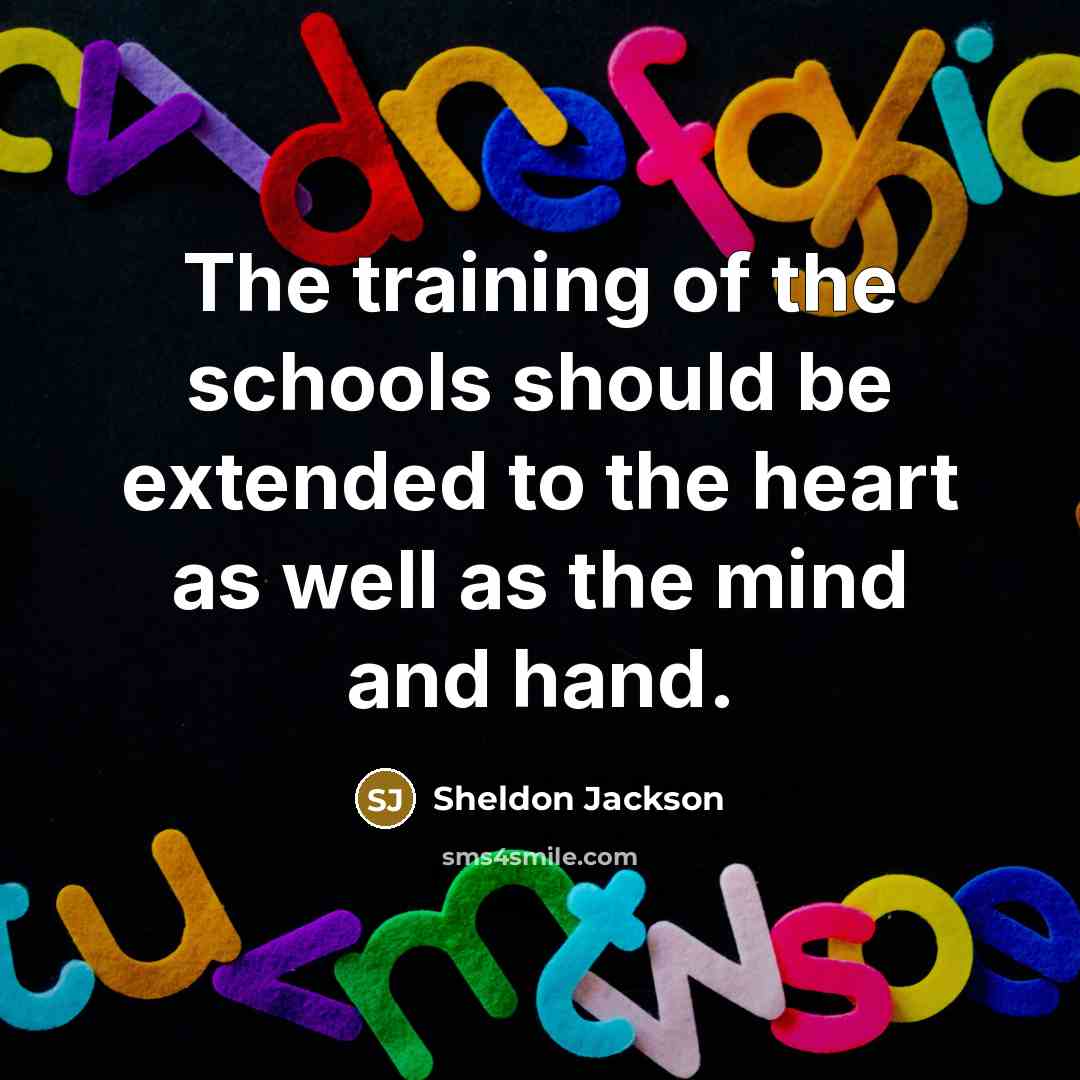 “The training of the schools should be extended to the…” quote by Sheldon Jackson