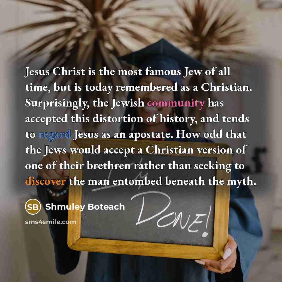 “Jesus Christ is the most famous Jew of all time,…” quote by Shmuley Boteach