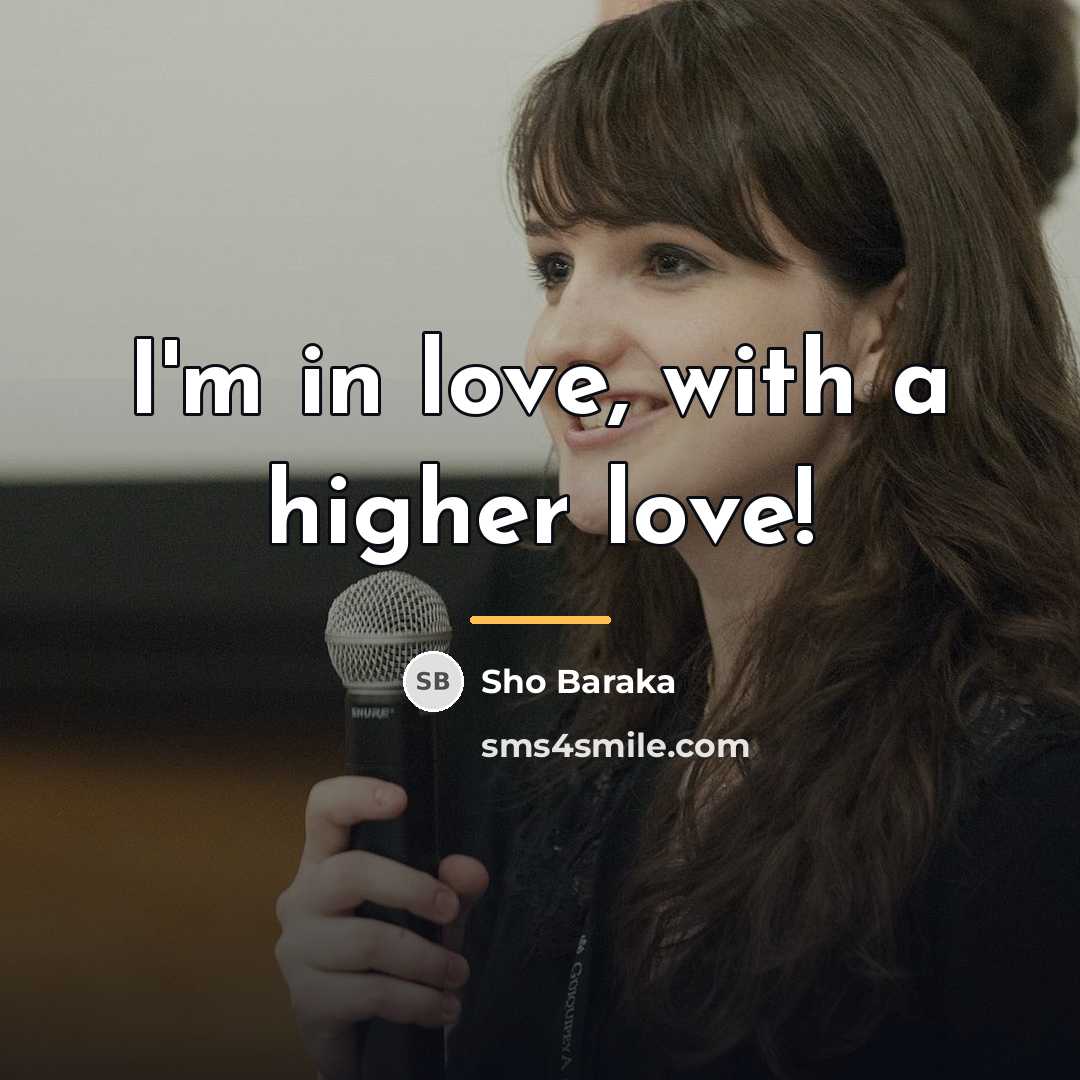 “I'm in love, with a higher love!…” quote by Sho Baraka