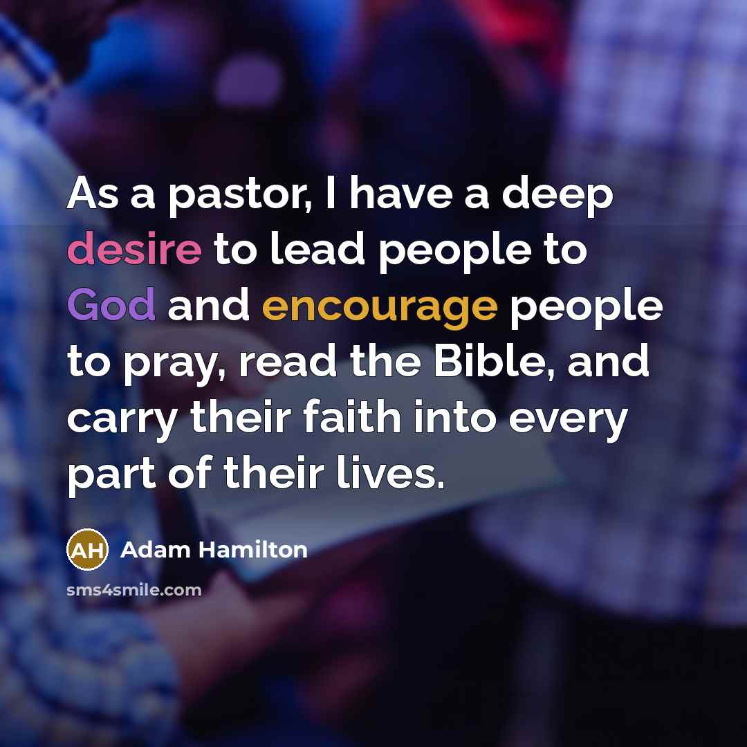 “As a pastor, I have a deep desire to lead…” quote by Adam Hamilton