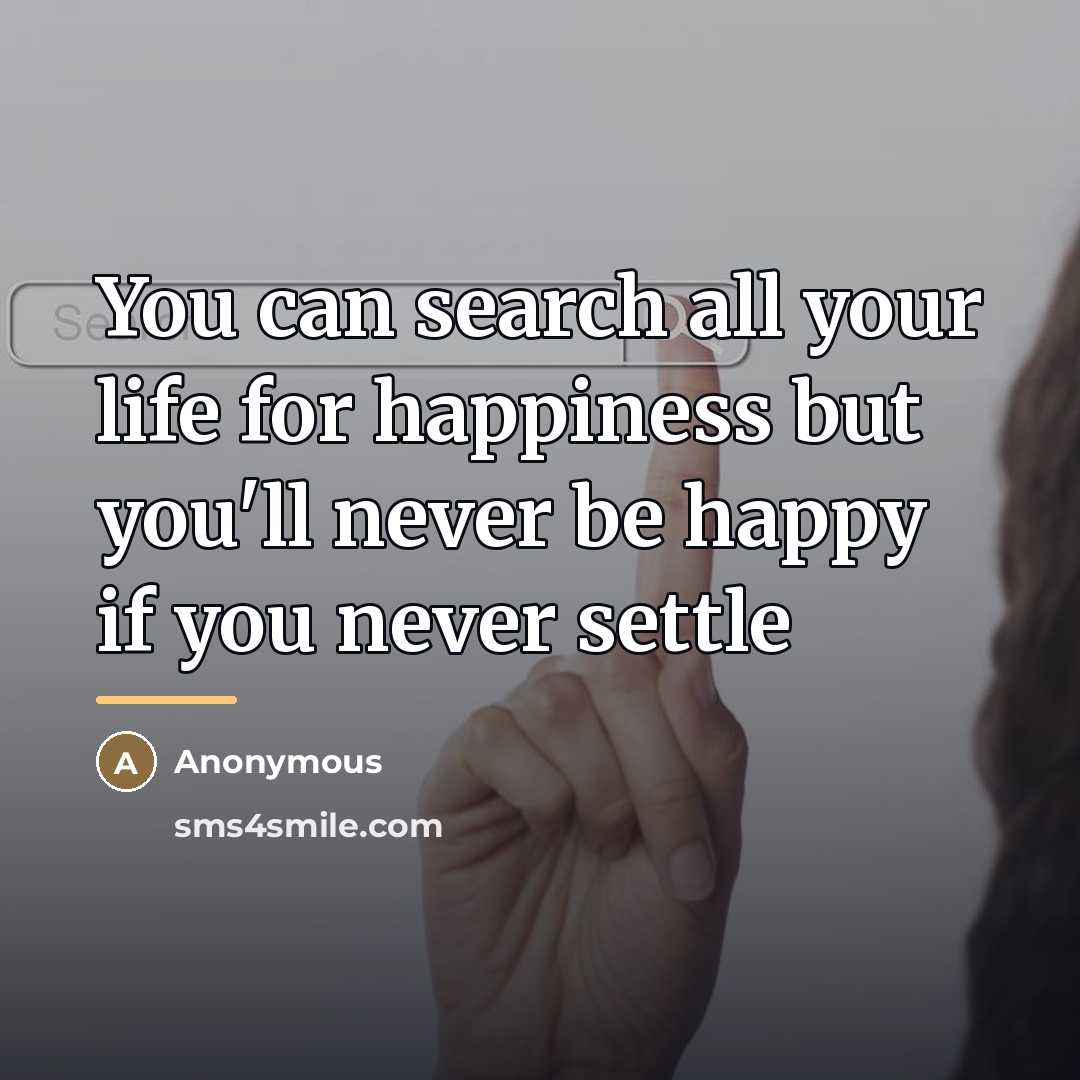 “You can search all your life for happiness but you'll…” quote by Anonymous