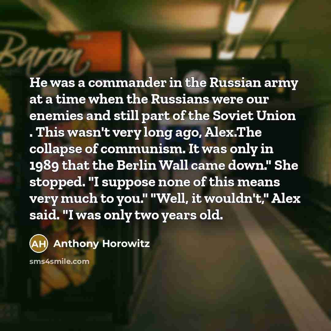“He was a commander in the Russian army at a…” quote by Anthony Horowitz