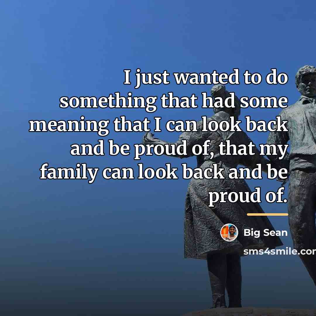 “I just wanted to do something that had some meaning…” quote by Big Sean
