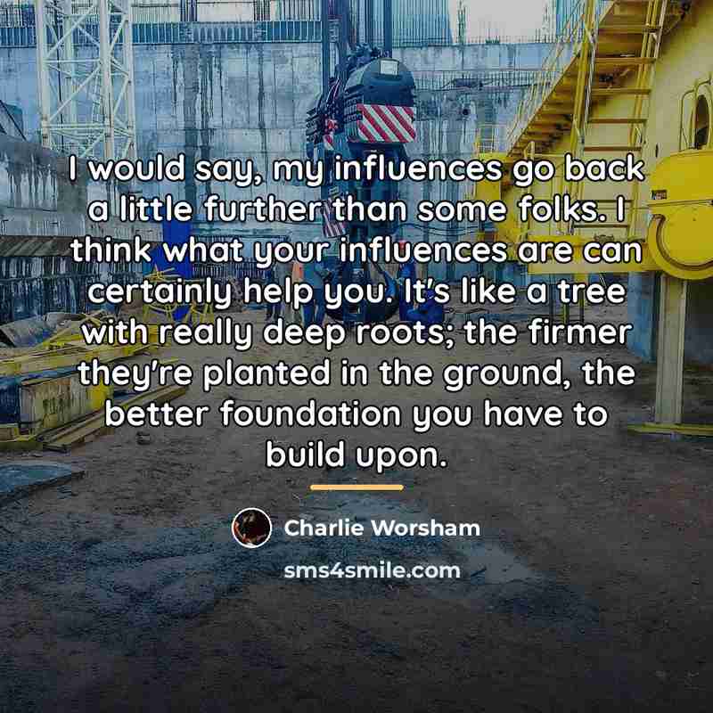 “I would say, my influences go back a little further…” quote by Charlie Worsham