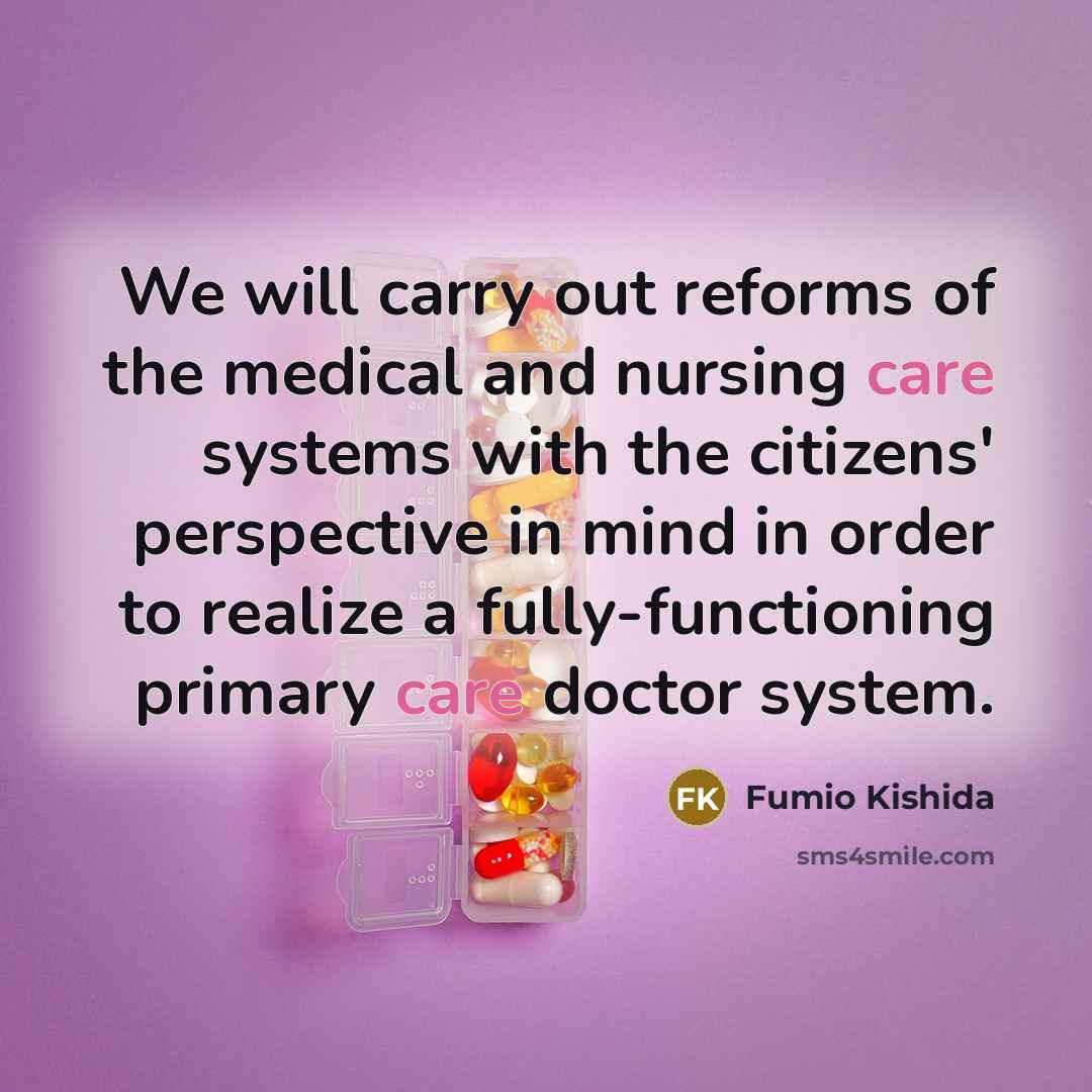 “We will carry out reforms of the medical and nursing…” quote by Fumio Kishida