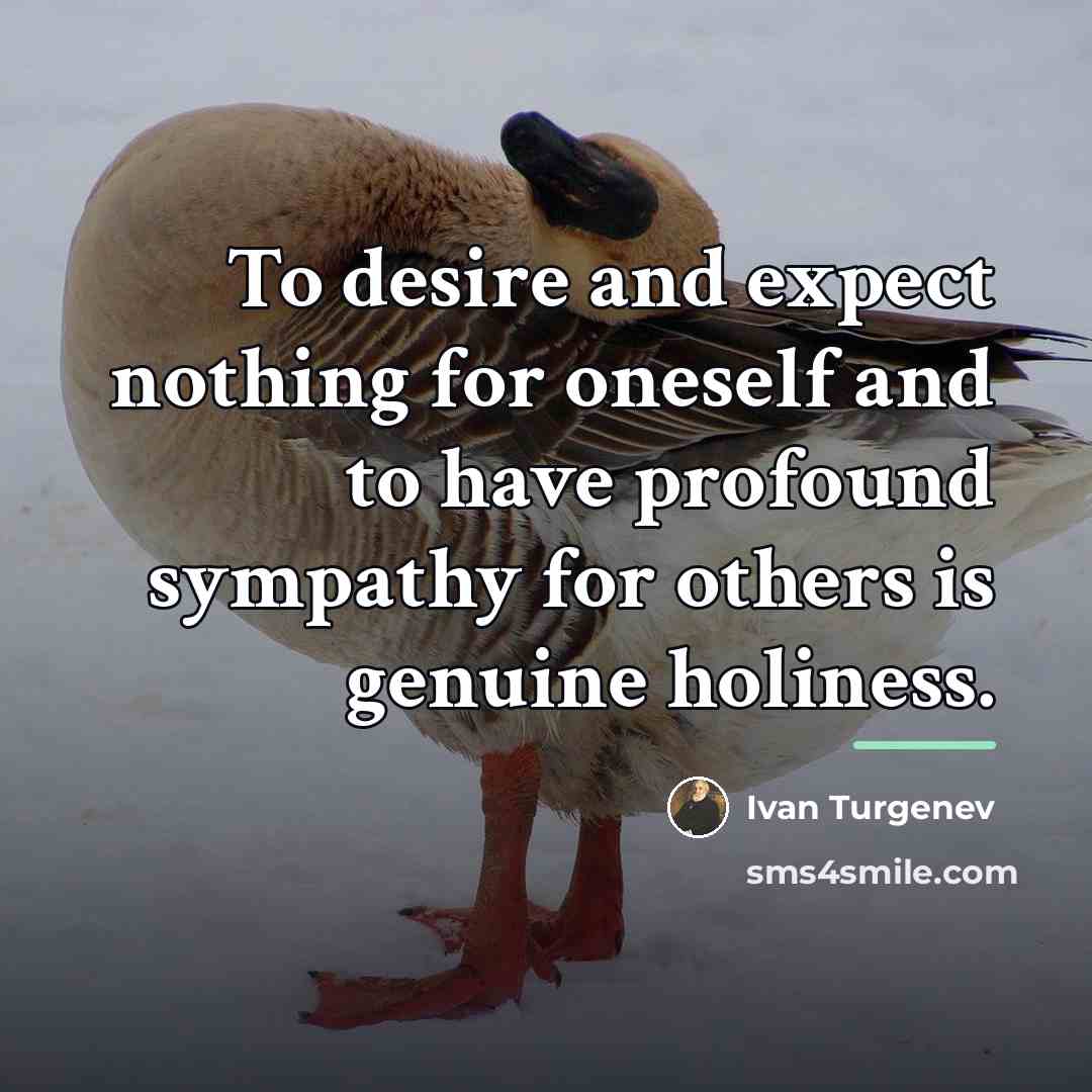 “To desire and expect nothing for oneself and to have…” quote by Ivan Turgenev
