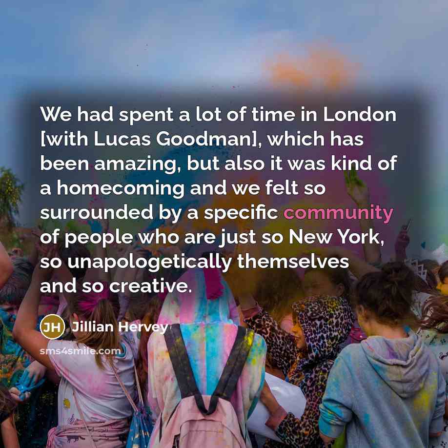 “We had spent a lot of time in London [with…” quote by Jillian Hervey