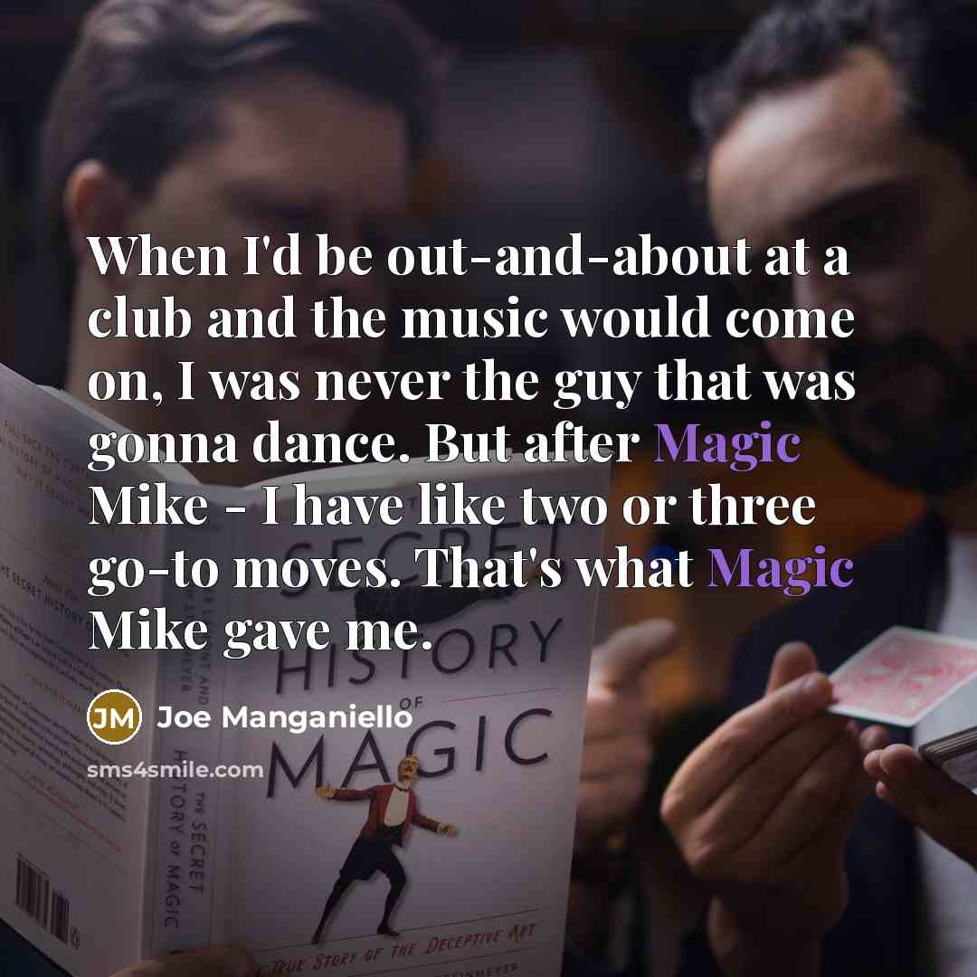 “When I'd be out-and-about at a club and the music…” quote by Joe Manganiello