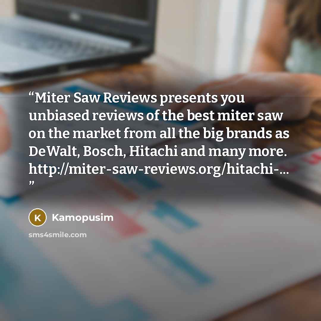 “Miter Saw Reviews presents you unbiased reviews of the best miter saw on the market from all the big brands as DeWalt, Bosch, Hitachi and many more. http://miter-saw-reviews.org/hitachi-...” quote by Kamopusim