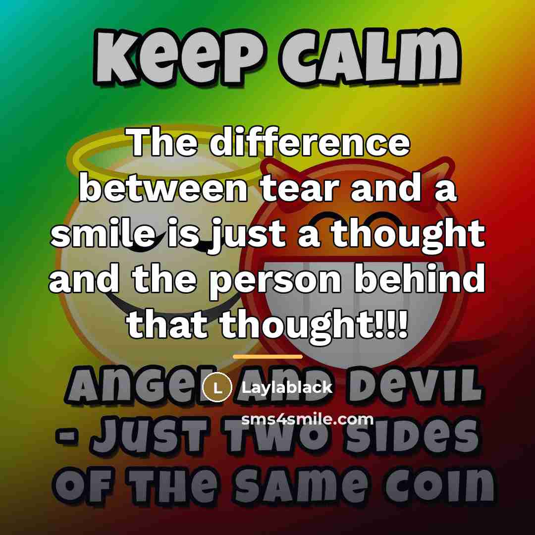 “The difference between tear and a smile is just a…” quote by Laylablack