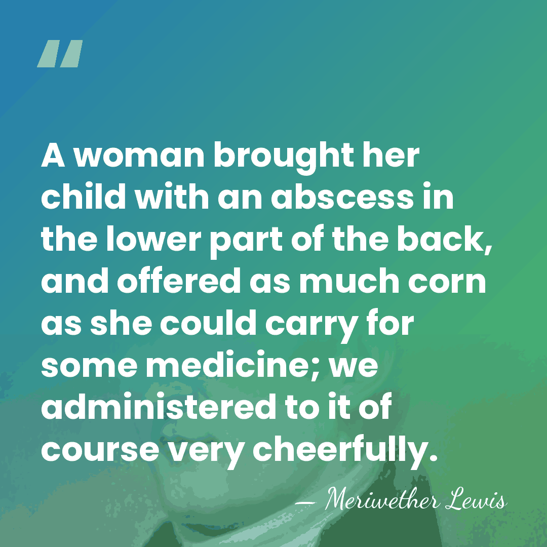 A woman brought her child with an abscess in the lower part&hellip; - Meriwether Lewis