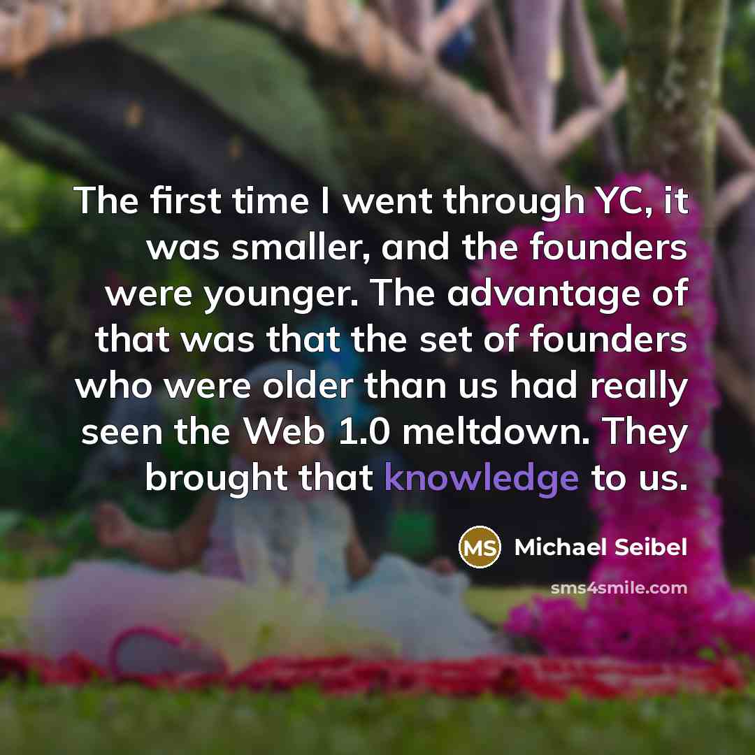 “The first time I went through YC, it was smaller,…” quote by Michael Seibel
