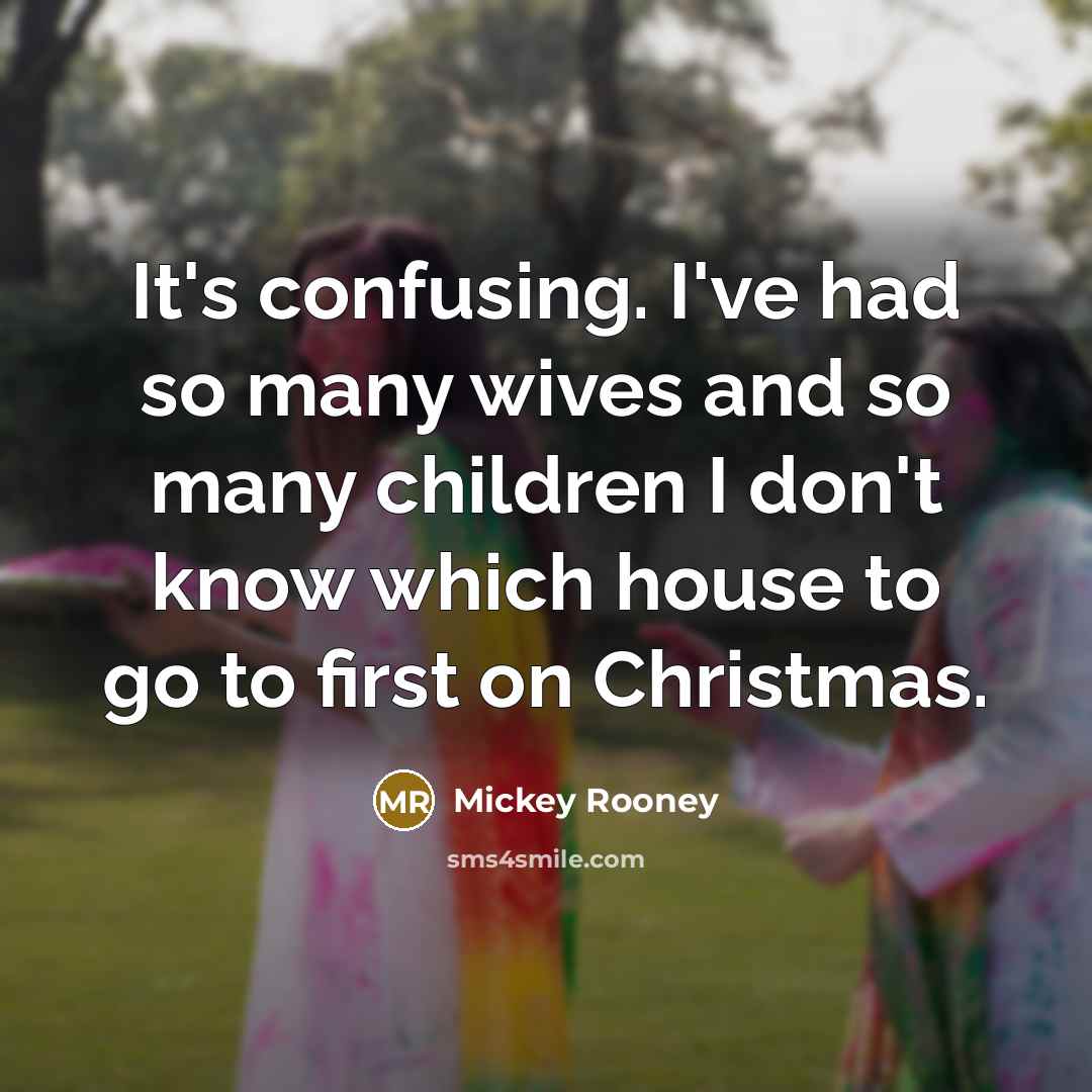 “It's confusing. I've had so many wives and so many…” quote by Mickey Rooney