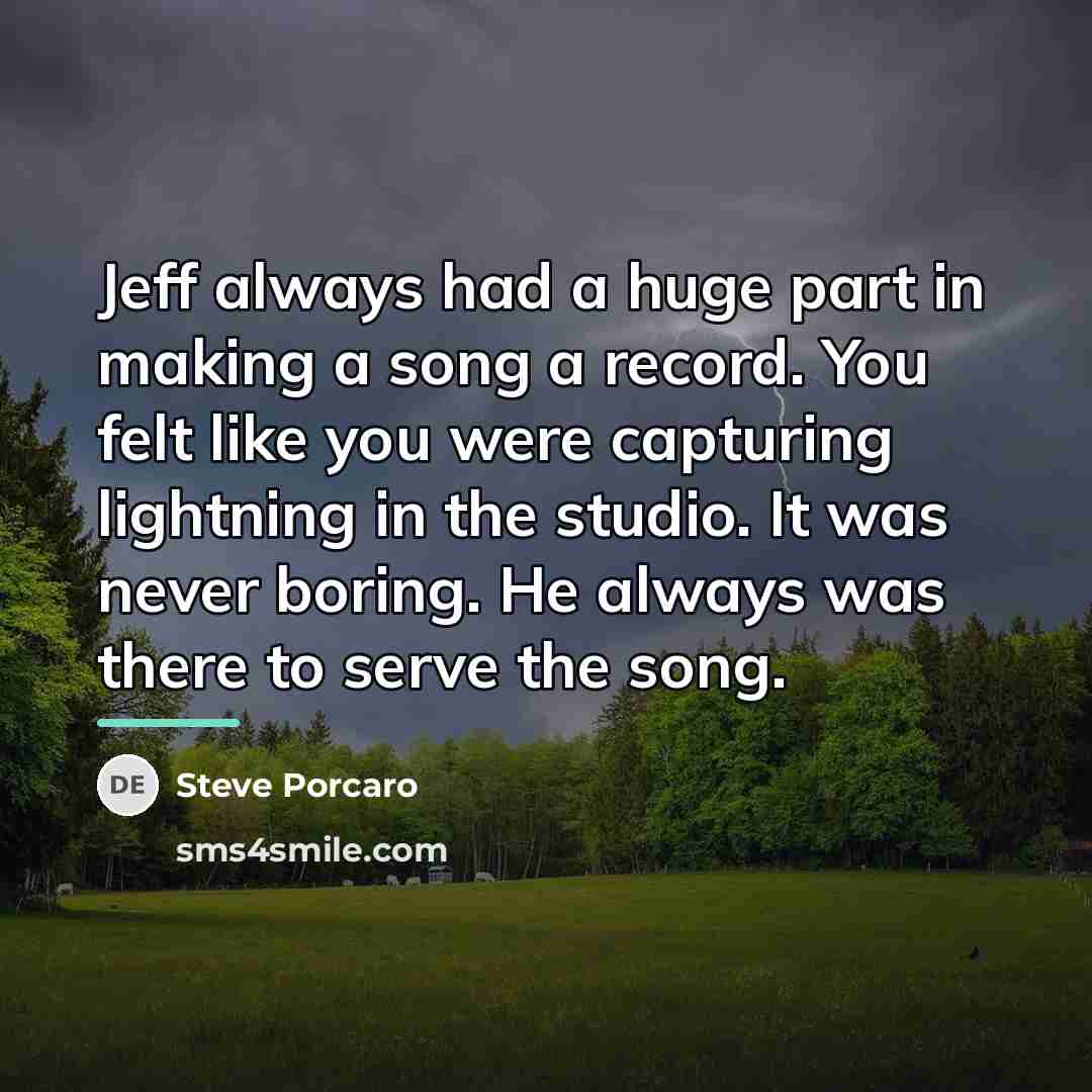 “Jeff always had a huge part in making a song…” quote by Steve Porcaro