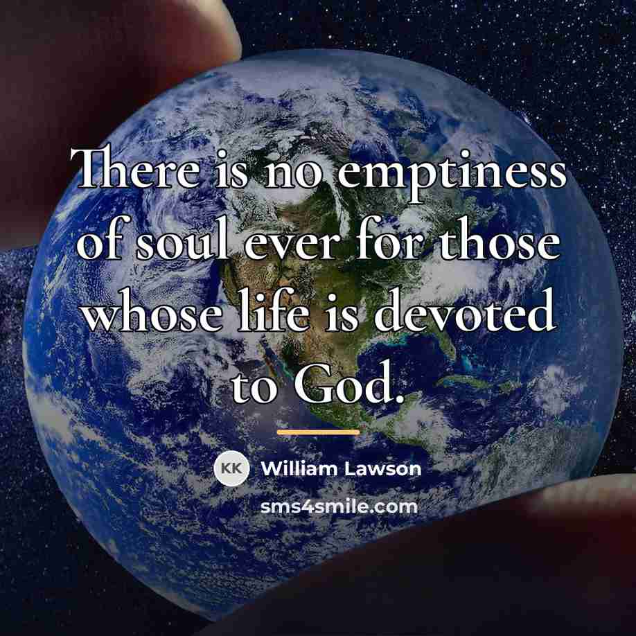 “There is no emptiness of soul ever for those whose…” quote by William Lawson