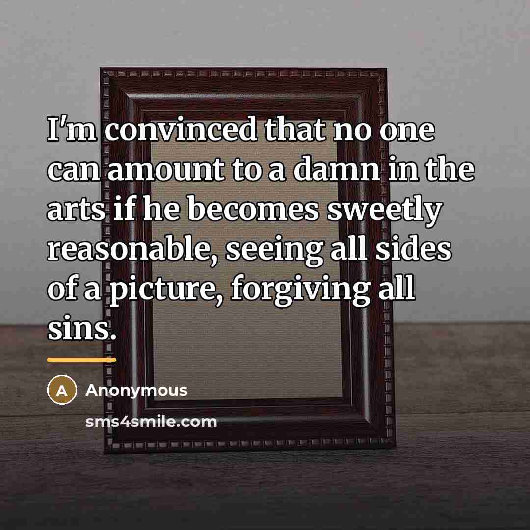 “I'm convinced that no one can amount to a damn…” quote by Anonymous