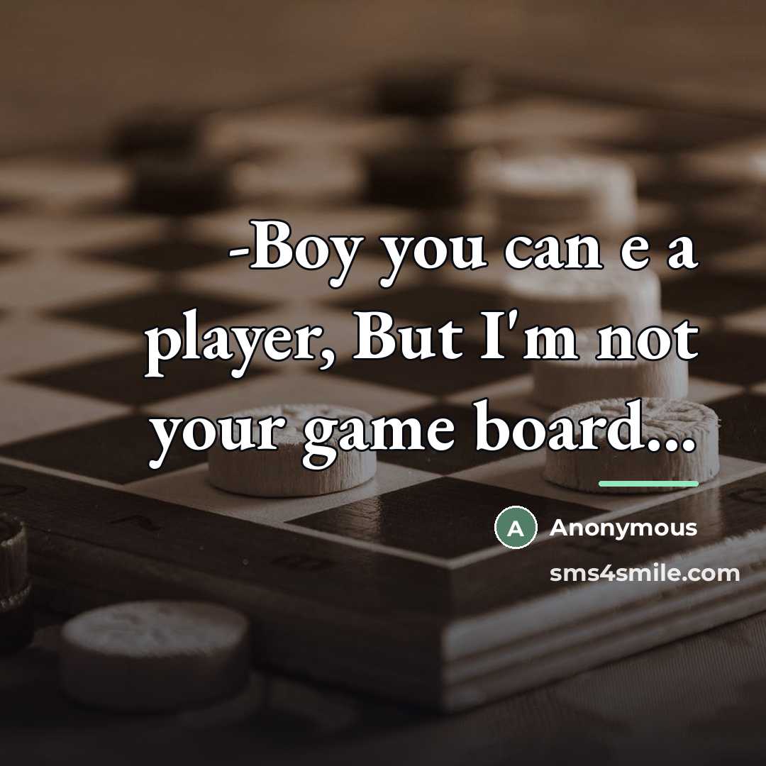 “-Boy you can e a player, But I'm not your…” quote by Anonymous