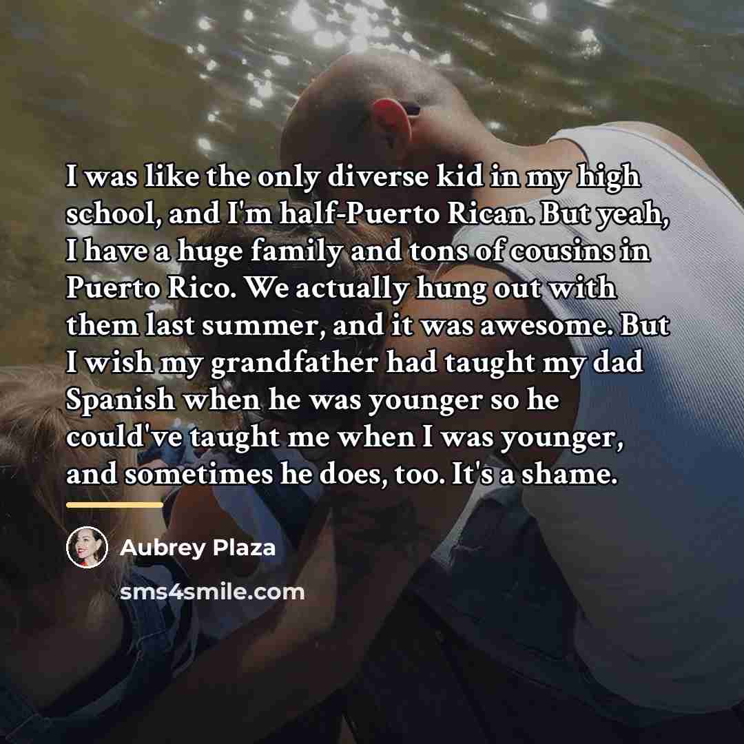 “I was like the only diverse kid in my high…” quote by Aubrey Plaza