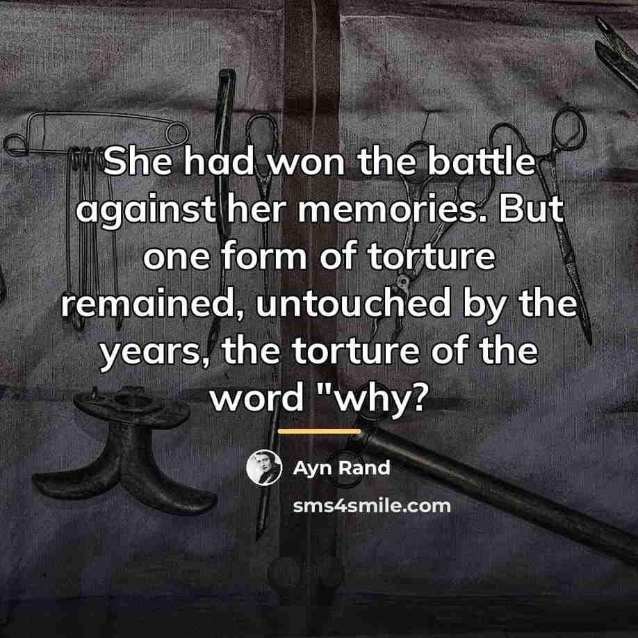 “She had won the battle against her memories. But one…” quote by Ayn Rand