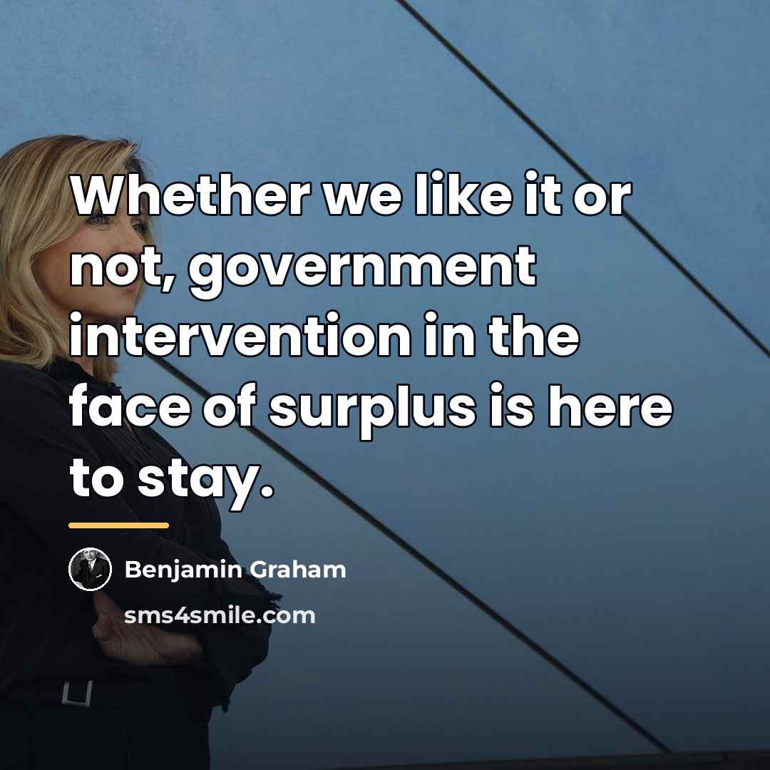 “Whether we like it or not, government intervention in the…” quote by Benjamin Graham