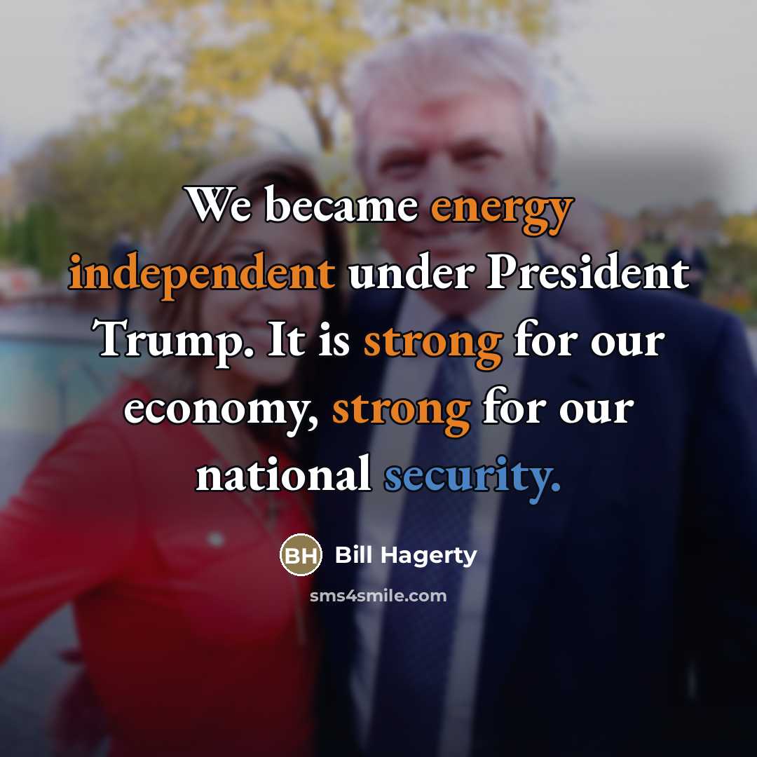 “We became energy independent under President Trump. It is strong…” quote by Bill Hagerty
