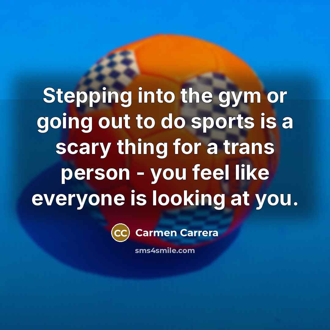 “Stepping into the gym or going out to do sports…” quote by Carmen Carrera