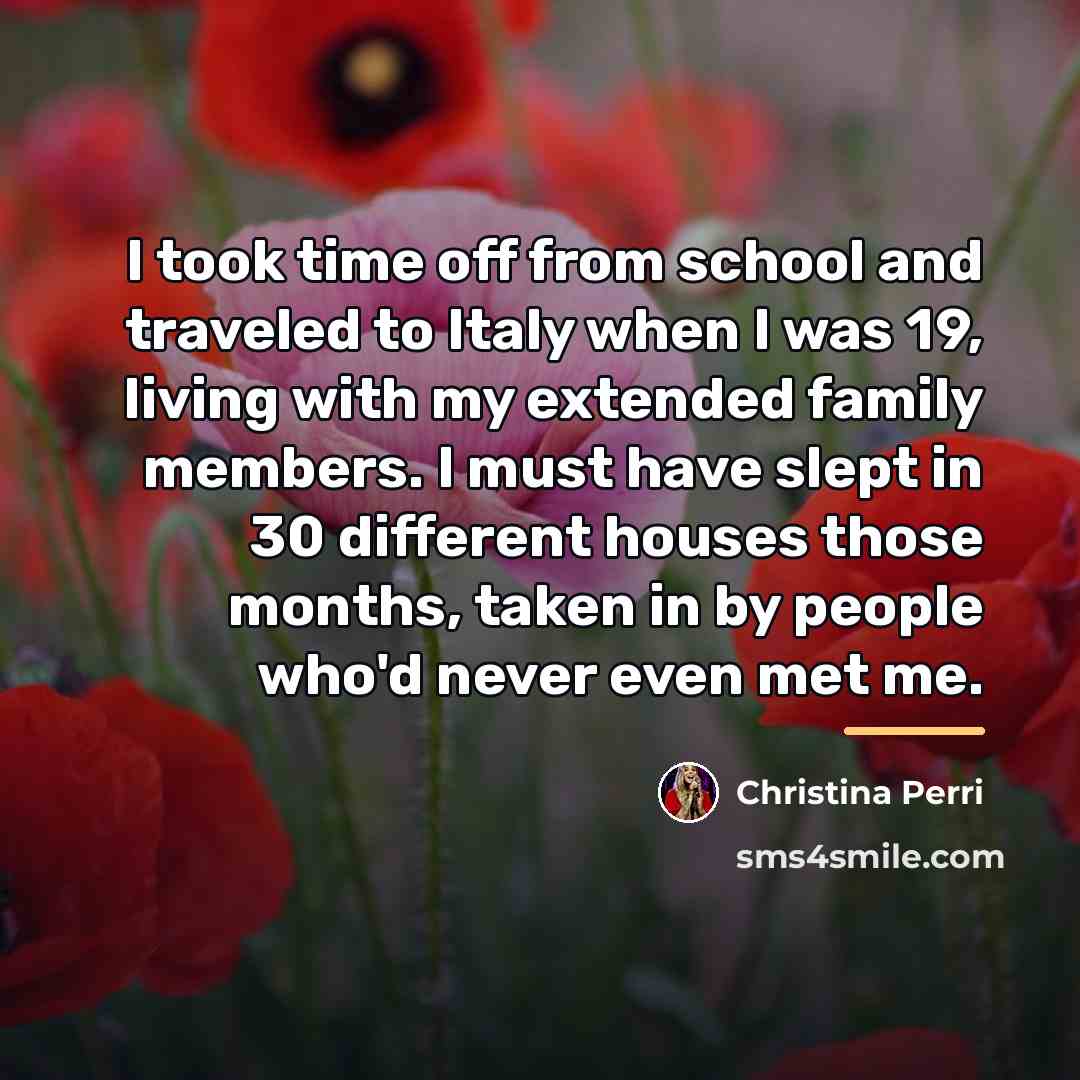 “I took time off from school and traveled to Italy…” quote by Christina Perri