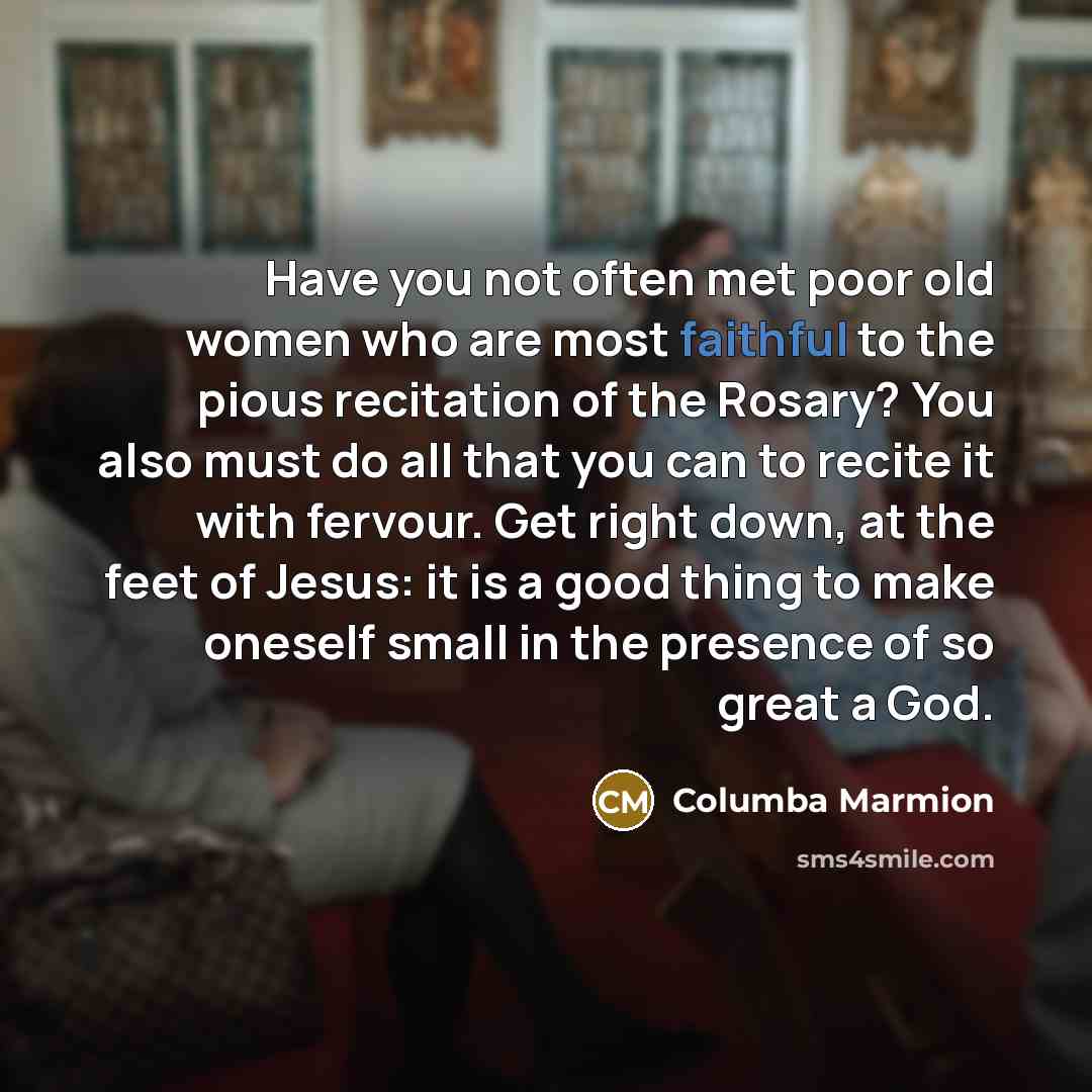 “Have you not often met poor old women who are…” quote by Columba Marmion
