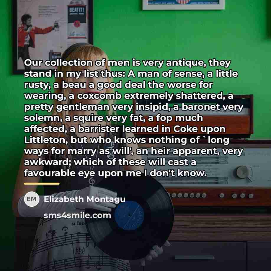 “Our collection of men is very antique, they stand in…” quote by Elizabeth Montagu
